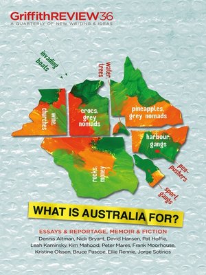 cover image of Griffith Review 36 - What is Australia For?